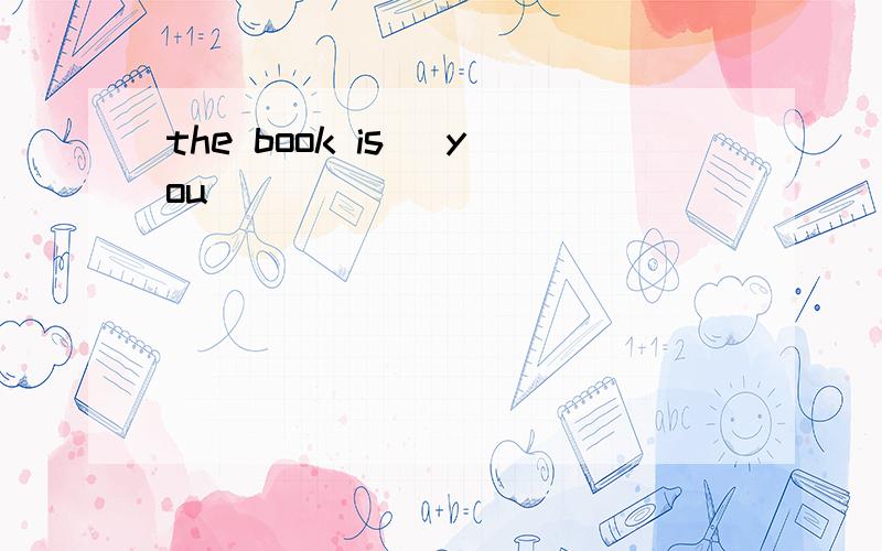 the book is (you)